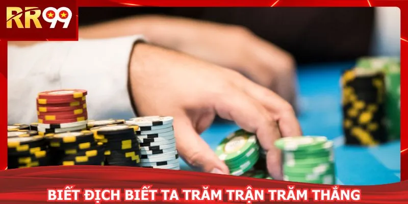 Biết địch biết ta trăm trận trăm thắng