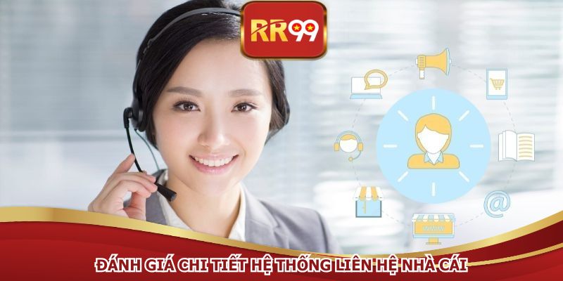 Đánh giá chi tiết hệ thống liên hệ nhà cái