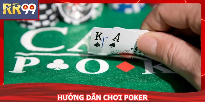 Hướng Dẫn Chơi Poker Chuẩn Chiến Thuật Cho Người Mới
