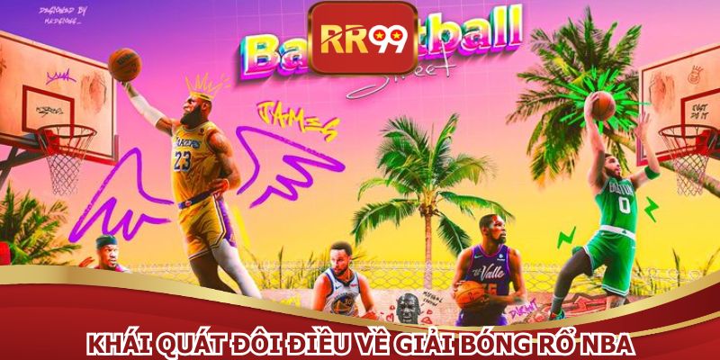 Khái quát đôi điều về giải bóng rổ NBA
