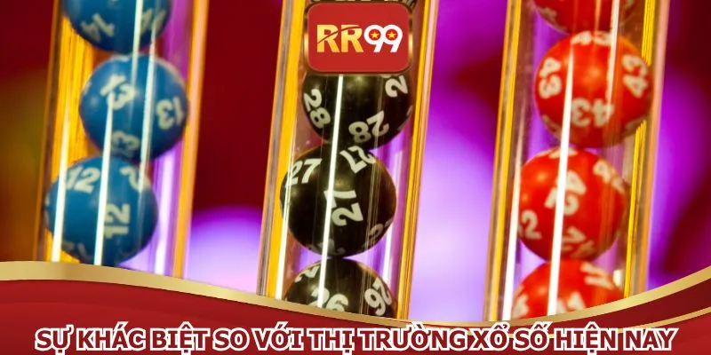 Sự khác biệt so với thị trường xổ số hiện nay